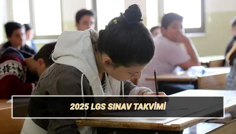 2025 LGS Tarihleri Açıklandı: Sınav Giriş Belgeleri ve Taban Puanları Hakkında
