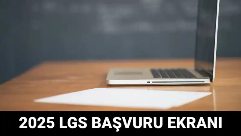 LGS Başvuruları Başladı: 2025 E-Okul Sistemi Üzerinden Kolaylıkla Yapılabilir