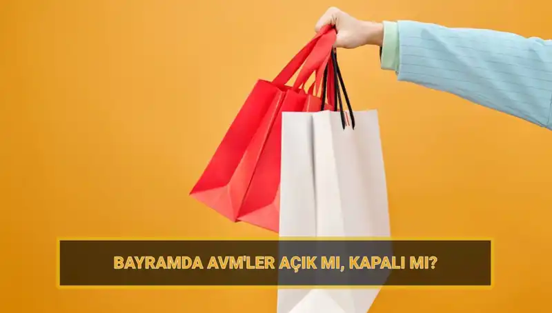 Bayramda Alışveriş Merkezleri Açık mı? AVM'lerin Özel Bayram Planları