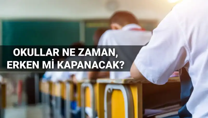 2024-2025 Eğitim Yılı Okul Kapanış Tarihleri Açıklandı!