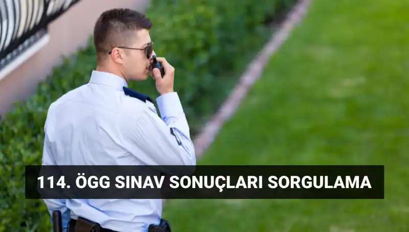 114. Dönem Özel Güvenlik Sınav Sonuçları Açıklanacak mı? Detaylar Burada!