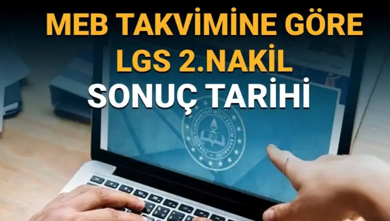 LGS 2023 Lise 2. Nakil Süreci: Son Tarihler ve Süreç Hakkında Bilgi